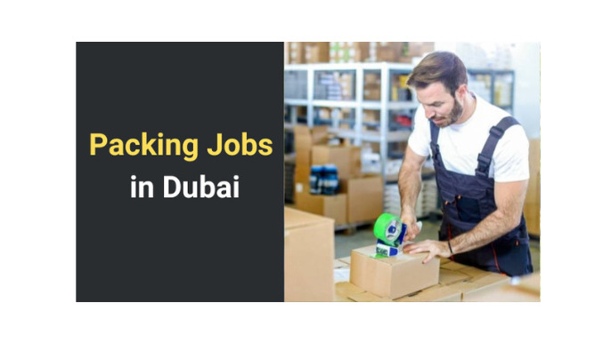 Packing Helper Jobs in Dubai 2024
