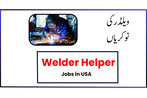 Welder Helper Jobs in USA – Hiring Nationwide (2025)